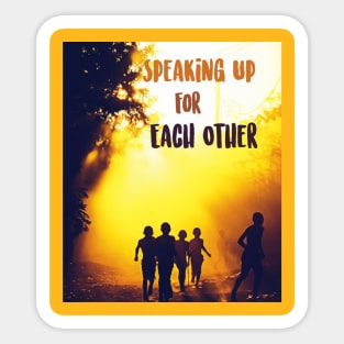 Design based on the book "Speaking Up For Each Other" Sticker